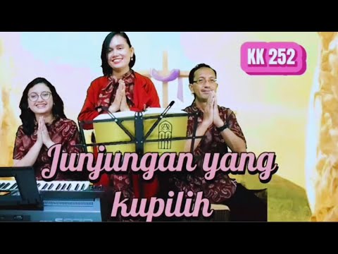 KK 252 " JUNJUNGAN YANG KUPILIH " - Vg GintBers Jemaat  GPIB Pancaran Kasih Depok