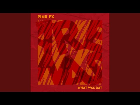 What Was Dat (Extended Mix)