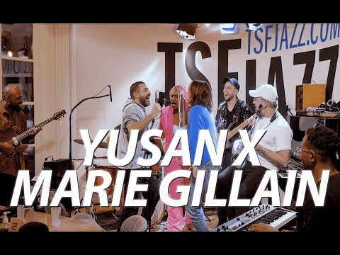 Yusan x Marie Gillain en session TSFJAZZ !