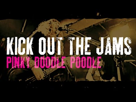 Pinky Doodle Poodle - Kick Out The Jams [Official Music Video] full ver.