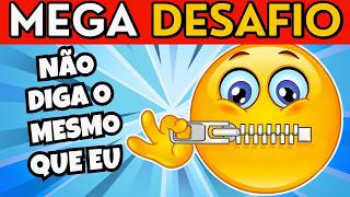 Não Diga o Mesmo Que Eu! 🤔 MEGA DESAFIO 📢 Quiz Tap
