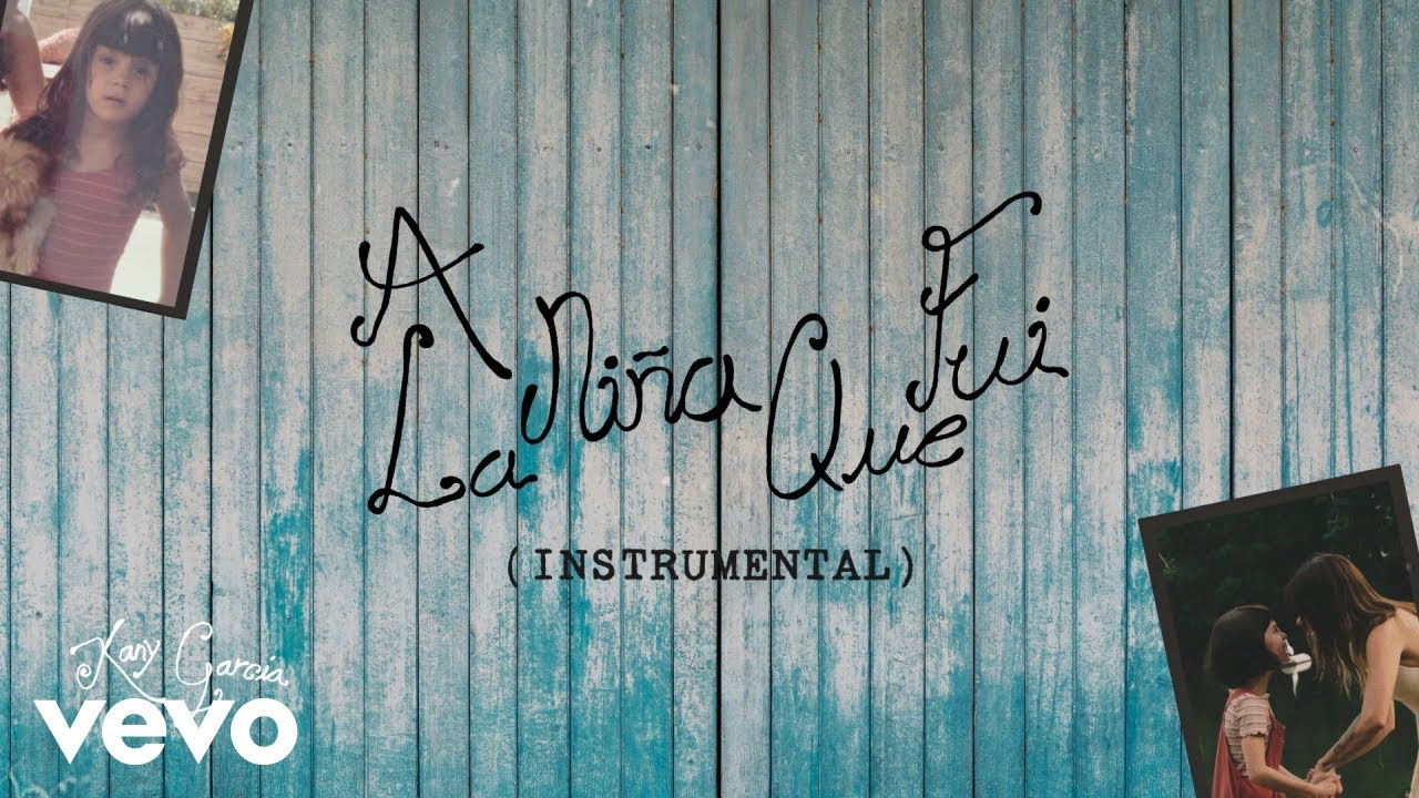 Kany García - A La Niña Que Fui (Instrumental)