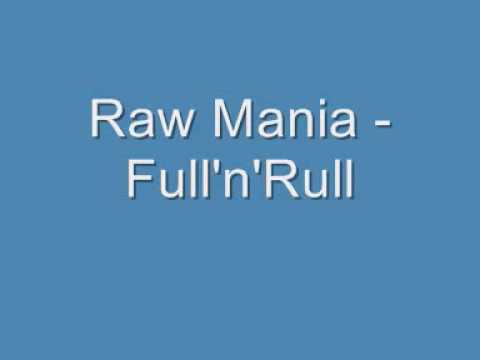 Raw Mania - Full'n'Rull