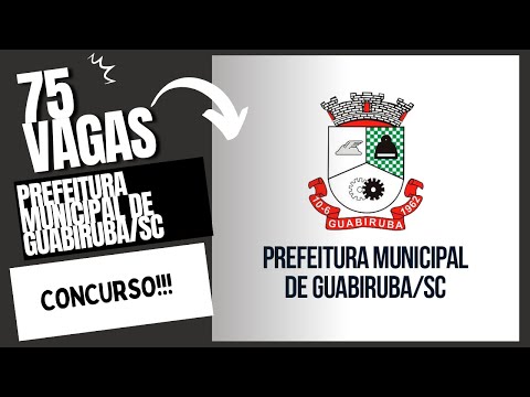 Concurso Público - Prefeitura de GUABIRUBA/SC  75 VAGAS