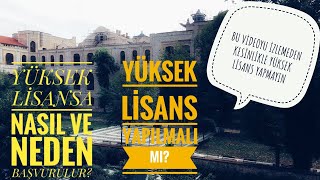 🧨YÜKSEK LİSANS BAŞVURULARI ÖNCESİ BİLMENİZ GEREKENLER-- YÜKSEK LİSANS 