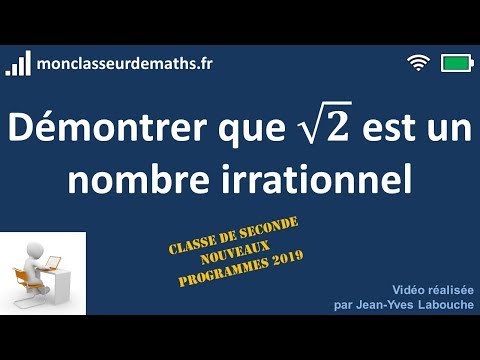 Démontrer que racine carrée de 2 est un nombre irrationnel