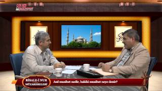 Risale-i Nur Müzakereleri - Asıl musibet nedir, hakiki musibet neye denir?