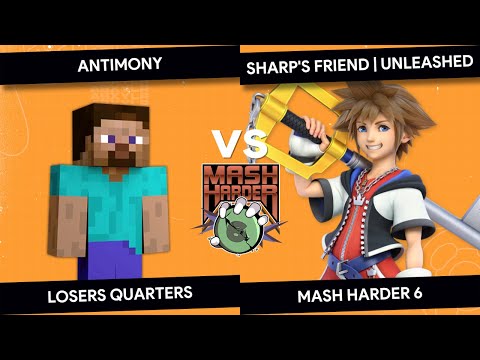 Mash Harder 6 - Antimony (Zombie) vs Sharp's Freind | Unleashed (Sora) - Losers Quarters