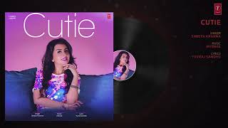 Shreya Khanna Cutie Audio Song  Intense  Robby Singh  Latest Punjabi Songs 2018  T-Series | latest