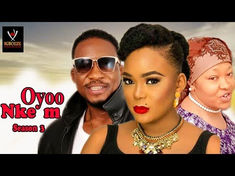 Oyoo Nkem Season 3 -  2017 Latest Nigerian Nollywood Igbo Movie Full HD