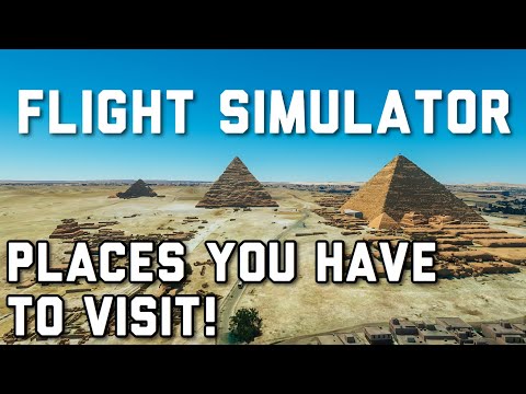 Places You HAVE To Fly To In Microsoft Flight Simulator | FS2020 Best Spots To Fly
