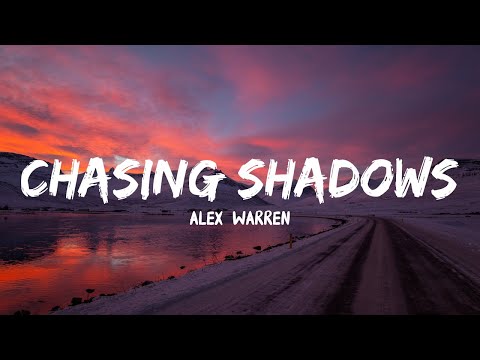 Alex Warren - Chasing Shadows (Lyrics)