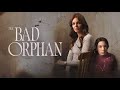 The Bad Orphan 2024 LMN New Lifetime Movies 2024 Based On True Story