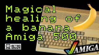 The Magical Resurrection Of The Banana Amiga 500 #amiga #a500 #commodore #commodoreamiga