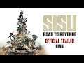 SISU Road To Revenge HINDI TRAILER In Cinemas On 21st November Watchnow