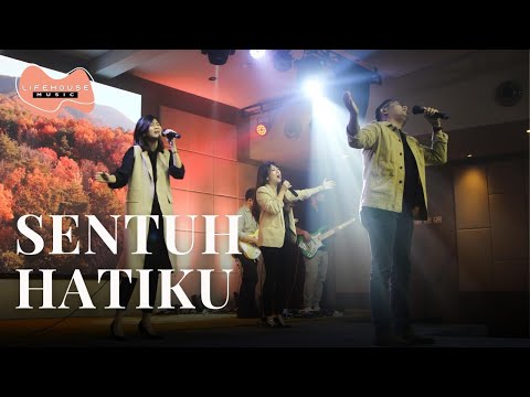 Sentuh Hatiku - Lifehouse Music ft. Arie Tambunan