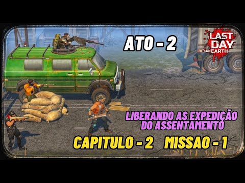 Ato 2 capitulo 2 missão 1 como liberar expedição  Last day on earth survival #lastdayonearthsurvival