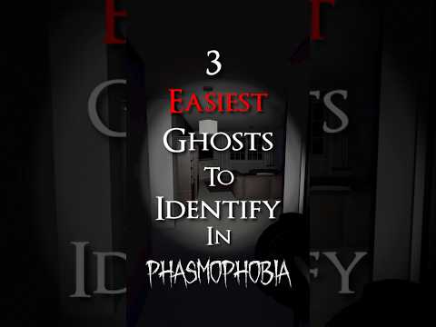 3 Easiest Ghosts to Identify in Phasmophobia