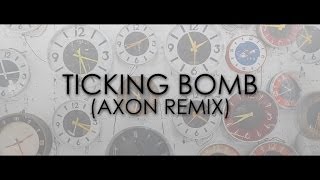 Aloe Blacc - Ticking Bomb (AXON Remix) Lyric Video - K&amp;N Media