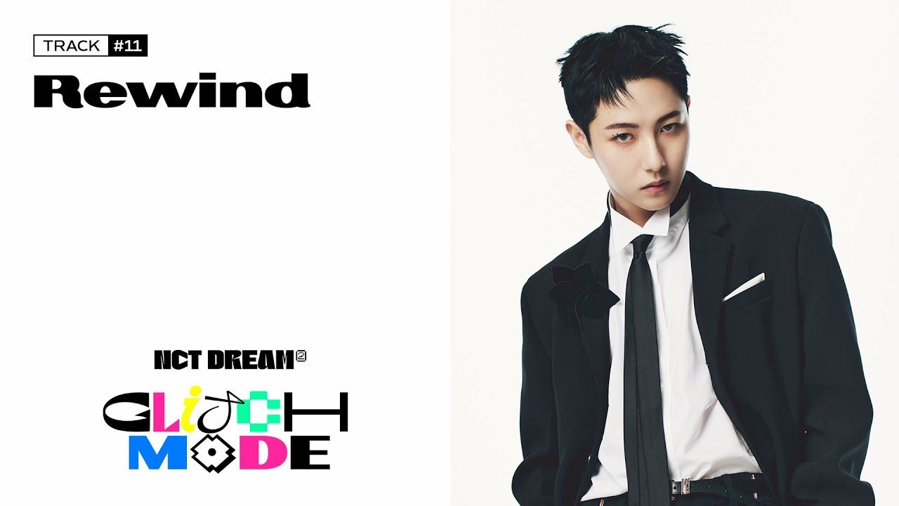 Lyrics : NCT Dream - Rewind + Terjemahan | Album : Glitch Mode (2nd Studio Album) - Pancaswara Lyrics
