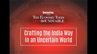 The Economic Times CEO Roundtable 2025 | Crafting the India Way in an Uncertain 