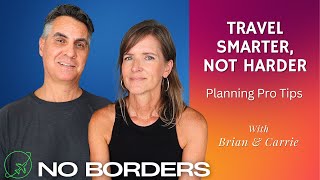 Travel Smarter, Not Harder - Pro Travel Planning Tips