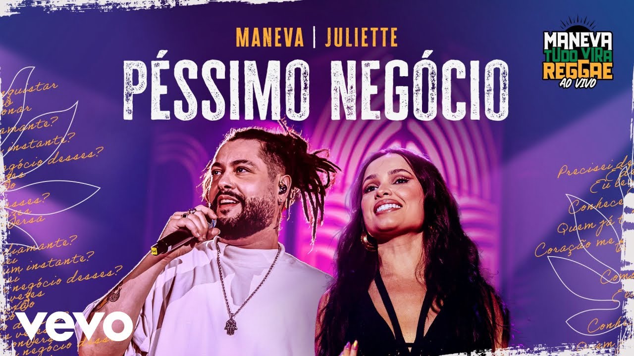 Maneva, Juliette - Péssimo Negócio (Tudo Vira Reggae Ao Vivo)