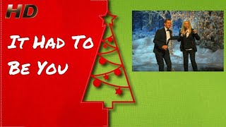 Michael Buble &amp; Barbra Streisand - It Had To Be You (HD Remastered)￼