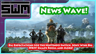 News Wave! - Big Expectations for the Nintendo Switch, Sony Wins Big, FFXIV Escape Room and More!