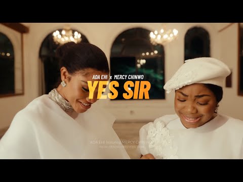 YES SIR - ADA EHI ft MERCY CHINWO | The Official Lyrics Video #lyricsvideo @adaehi @mercy_chinwo