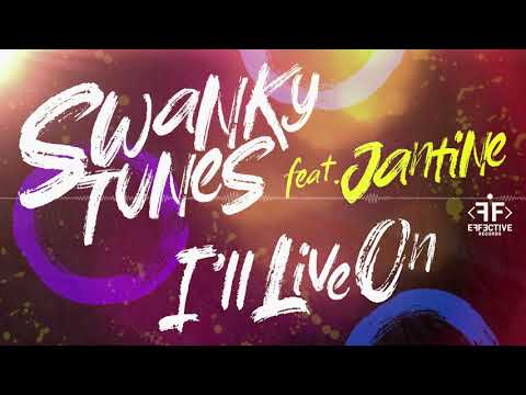 Swanky Tunes feat. Jantine - I'll Live On