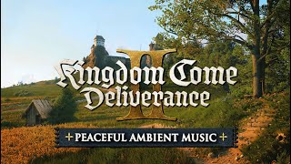 Kingdom Come Deliverance II - Relaxing Ambient Music