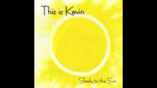 This Is Kevin - Paslo Dievca Pavy