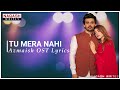Tu Mera Nahi (Lyrics) | Azmaish Drama OST - Yashma Gill, Kinza Hashmi & Fahad Shiekh | NAQASH WRITES