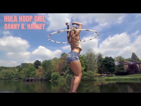 Hula Hoop Girl - Danny B. Harvey.  [#1 Must See Video of 2024]