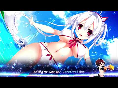 Nightcore - My Time (DJ THT Remix) [Javi Reina Feat. Jonny Rose]