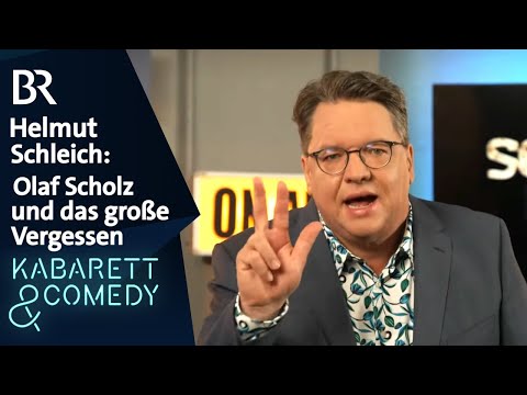 Helmut Schleich: Olaf Scholz und das große Vergessen | BR Kabarett & Comedy