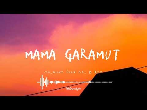 Mama Garamut ( Lyric ) _-_ Y4_Gunz Feat Gai & BMT