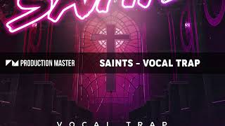 Video thumbnail for Production Master - Saints - Vocal Trap by Function Loops