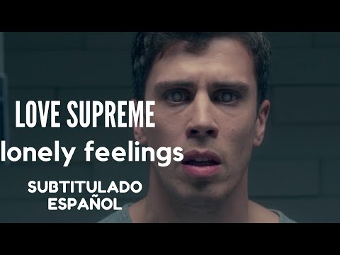 LOVE SUPREME - Lonely Feelings [Sub Español] BLACK MIRROR