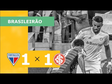 Fortaleza 1 x 1 Internacional - Gols - 15/04 - Brasileirão 2023