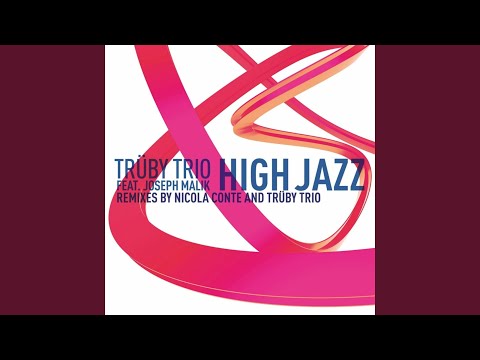 High Jazz (feat. Joseph Malik) (Nicola Conte Remix)