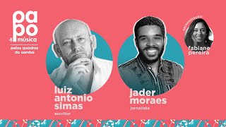 Luiz Antonio Simas e Jader Moraes | Pelas Quadras do Samba