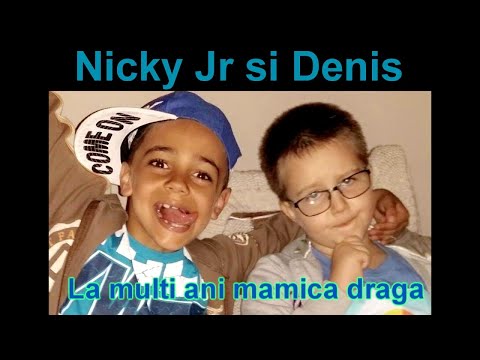 Nicky Jr & Denis – La multi ani mamica draga Video