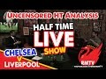 Half Time LIVE Show: Chelsea v Liverpool | Capital.