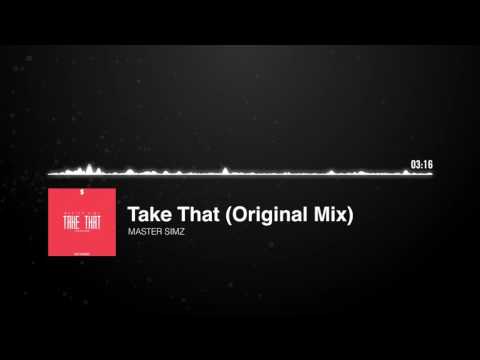 Master Simz - Take That (Original Mix)