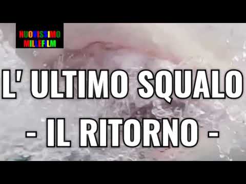 L' ULTIMO SQUALO - IL RITORNO (2023) Teaser trailer