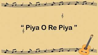 Download lagu Lirik Lagu 'Piya O Re Piya' dengan Terjemahannya mp3