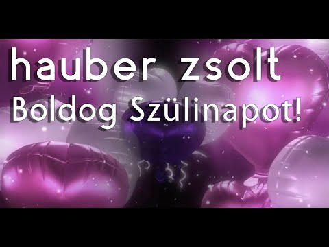 Hauber Zsolt - Boldog szülinapot! #hauberzsolt #boldogszulinapot