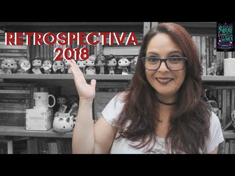 Retrospectiva 2018 | Dicas da Sissi